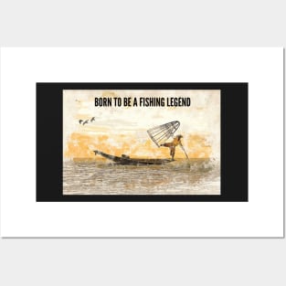 Born to be a Fishing Legend Posters and Art